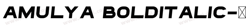 Amulya BoldItalic字体转换